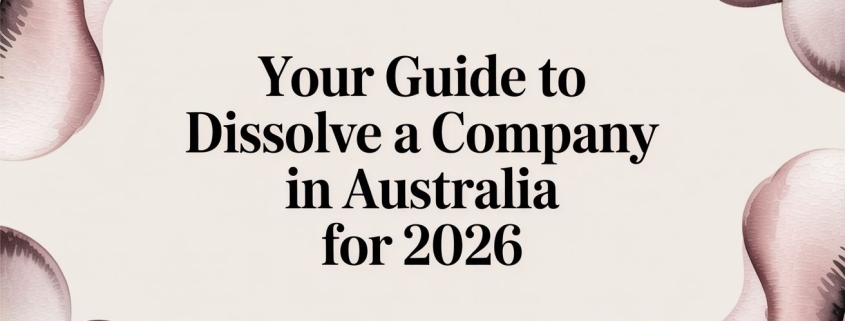 Your Guide to Dissolve a Company in Australia for 2026 1 dissolve a company guide cover